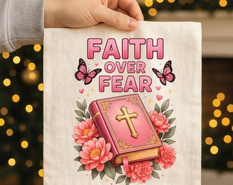 Faith Over Fear PNG: Christian Bible Floral Design for Sublimation (Digital Download)