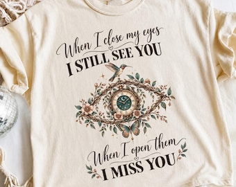 Memorial Quote PNG, I Still See You, Sympathy Shirt, Remembrance Sublimation Digital Download