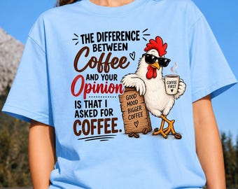 Funny Chicken PNG, Coffee First Quote, Sarcastic Rooster Shirt, Humor Sublimation Digital Download