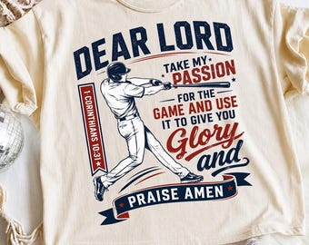 Christian Png, Dear Lord Take My Passion Png, Baseball Prayer Png, 1 Corinthians 10 31, Faith Baseball Shirt, Trending Dtf Digital Files