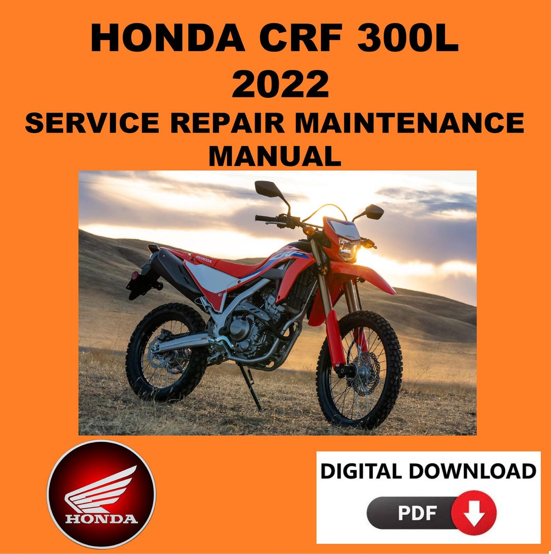 2022 HONDA CRF300L SERVICE MANUAL PDF intelligence overview
