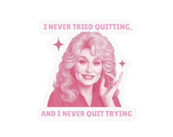 Adesivi in vinile ispirati a Dolly Parton, adesivi motivazionali, decorazioni per la casa, regalo per gli amanti della musica, decorazioni murali originali, adesivi per laptop.