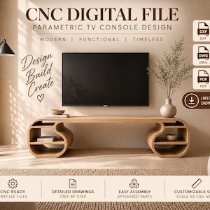 May include: A digital file for a parametric TV console design featuring CNC ready, detailed drawings, easy assembly, and customizable sizes. The text reads CNC DIGITAL FILE, PARAMETRIC TV CONSOLE DESIGN, MODERN, FUNCTIONAL, TIMELESS, Design Build Create, DXF, DWG, PDF, INSTANT DOWNLOAD.