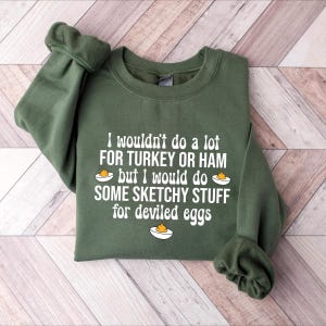 Funny Deviled Eggs Sweatshirt: Thanksgiving Humor Tee