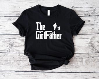 The Girl Father Shirt, Gift for New Dad