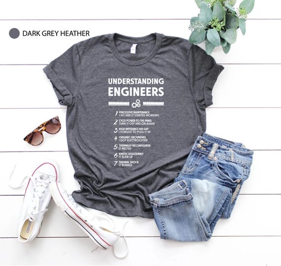 Engineer Humor T-Shirt: Funny Techie STEM Apparel