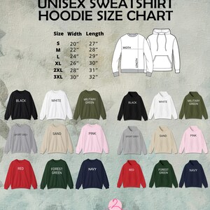 May include: A size chart for unisex sweatshirts and hoodies, with measurements in inches. The chart includes sizes S to 3XL, and a color palette of black, white, military green, sport grey, sand, pink, red, forest green, and navy.