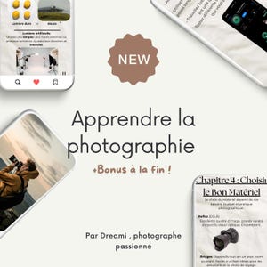 May include: An advertisement for a photography course. The image features a phone displaying photography tips, a "NEW" badge, and the text "Apprendre la photographie" (Learn Photography). Additional text includes "+Bonus à la fin!" and "Par Dreami, photographe passionné."