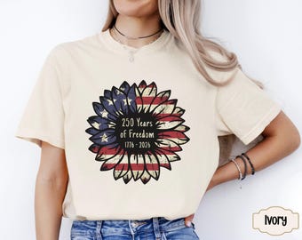 250 Years of Freedom T-Shirt, Patriotic Flower, Comfort Colors Tee