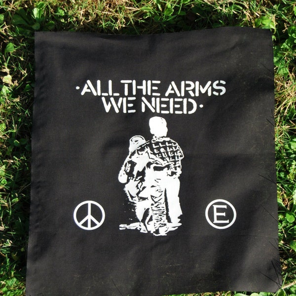 All the arms we need ~ backpatch (Punk clothing/Punk t-shirt/Anarchopunk/Flux of Pink Indians/Crust/Anarchy/Environment/Anti civ/Political)