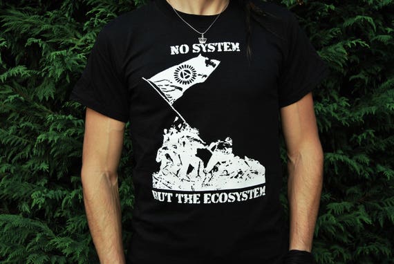 No System but the Ecosystem T-shirt punk Clothing/punk -