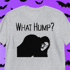 What Hump? Funny Young Frankenstein Shirt – Classic Horror Movie Quote Tee – Mel Brooks Humor – Halloween Costume Shirt – Igor Fan Gift