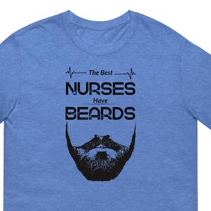 Best Nurses Have Beards T-Shirt – Funny Male Nurse Gift, Bearded RN Tee, Nursing Humor Shirt