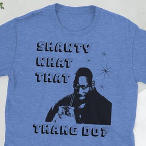 Winston Bishop Quote – Shawty What That Thang Do T-Shirt, Funny New Girl TV Show Shirt, Winston Meme Tee, Fandom Graphic Shirt, Humor Tee