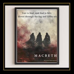 Puede incluir: Impresión enmarcada con una cita de Macbeth de Shakespeare. La obra de arte representa tres figuras oscuras sobre un fondo ahumado rojo y gris. El título "MACBETH" se muestra de forma destacada debajo de las figuras, con el nombre del autor en la parte inferior.