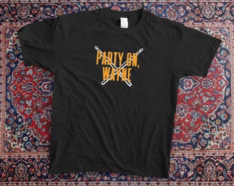 Party On, Wayne Best Friend T-Shirt | Wayne's World Inspired Tee | Bestie Gift