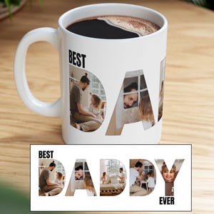 May include: White ceramic mug with a black handle. The mug has a photo collage of a family with the words "Best Daddy Ever" printed on it.