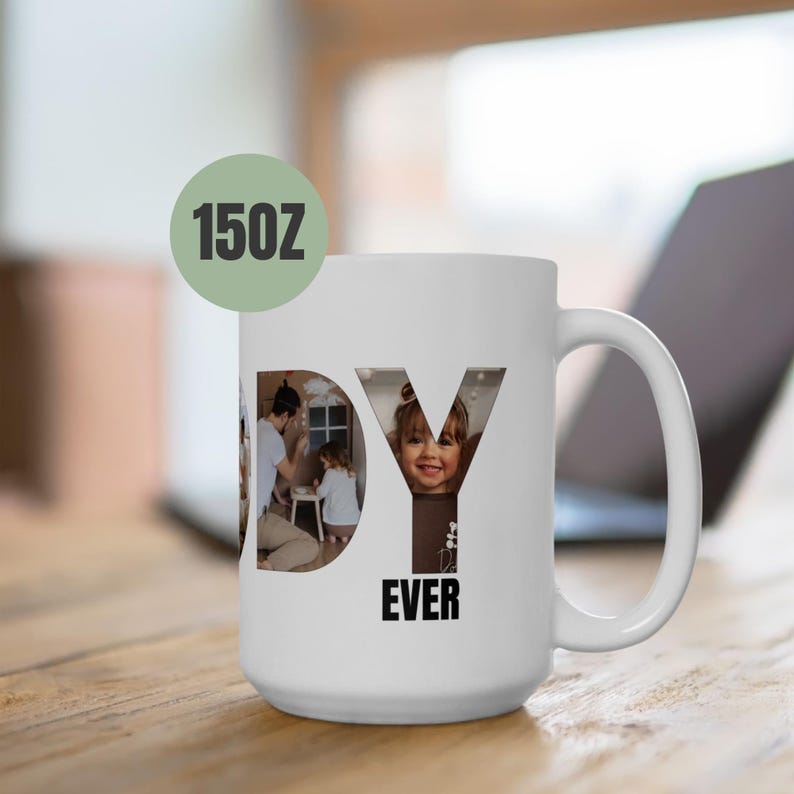 May include: White ceramic mug with a photo collage of a family inside the letters "DADDY" and the text "EVER" below. The mug is 15 oz.
