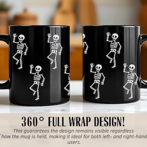 May include: Two black ceramic mugs with a white skeleton design. The skeletons are waving. The mugs have a black handle and a 360&deg; full wrap design.