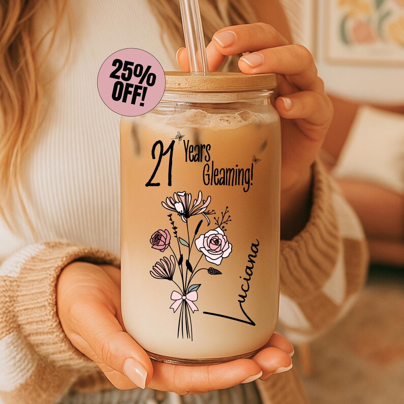 21 Years Old Gift Iced Coffee Cup 21st Birthday Glass Turning 21 Gift With Birthflower Glass Tumbler Twenty First Birthday Glass With Flower image 7