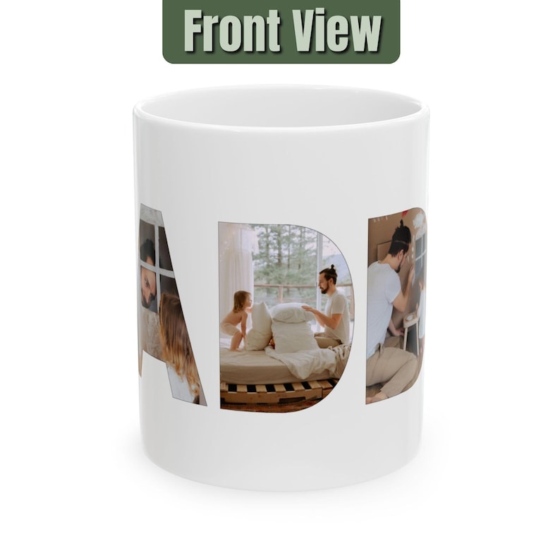 May include: White ceramic mug with a photo collage of a family. The photos are arranged to spell out the word "DAD".