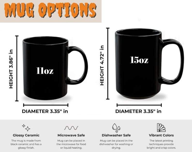 May include: Two black ceramic mugs with the text "MUG OPTIONS". The first mug is 3.86 inches tall and holds 11oz. The second mug is 4.72 inches tall and holds 15oz. Both mugs have a diameter of 3.35 inches.