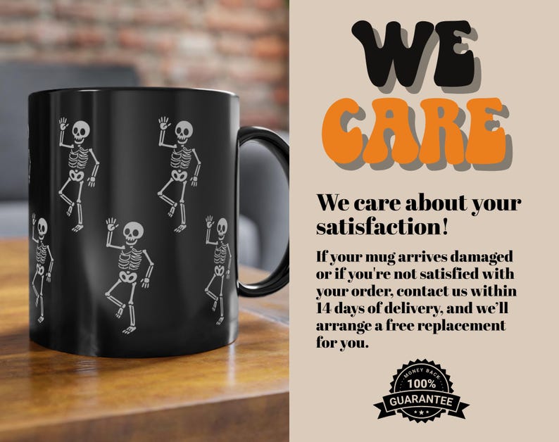 May include: Black ceramic mug featuring white skeleton illustrations in various poses. The mug has a black handle and the text "WE CARE" in orange and black. The text "We care about your satisfaction!" is also visible.