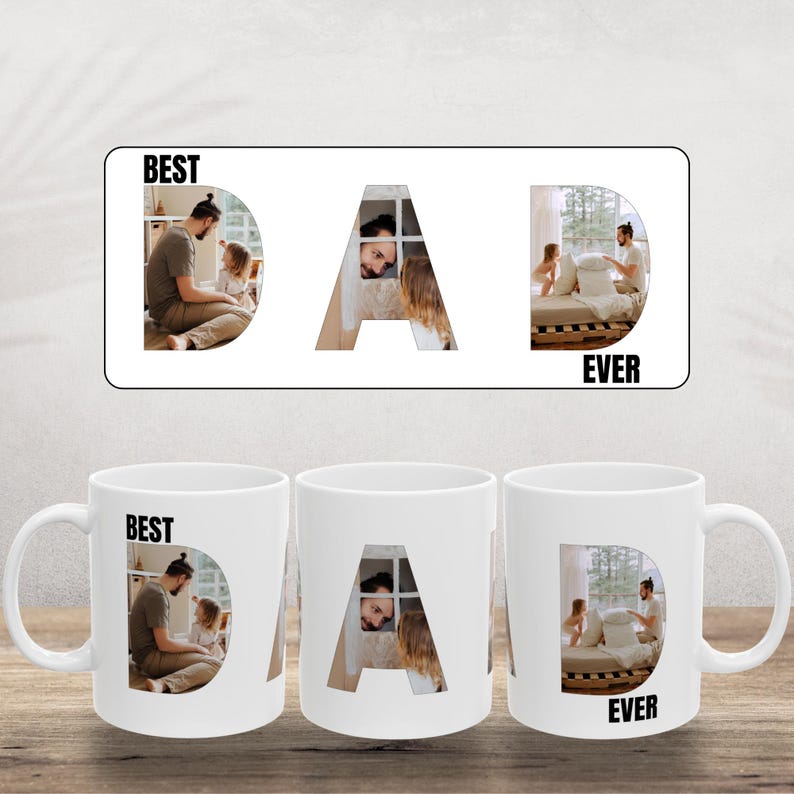 May include: Three white mugs with a design of the word "DAD" with photos of a father and child in each letter. The text "BEST" is above the first letter and "EVER" is below the last letter.