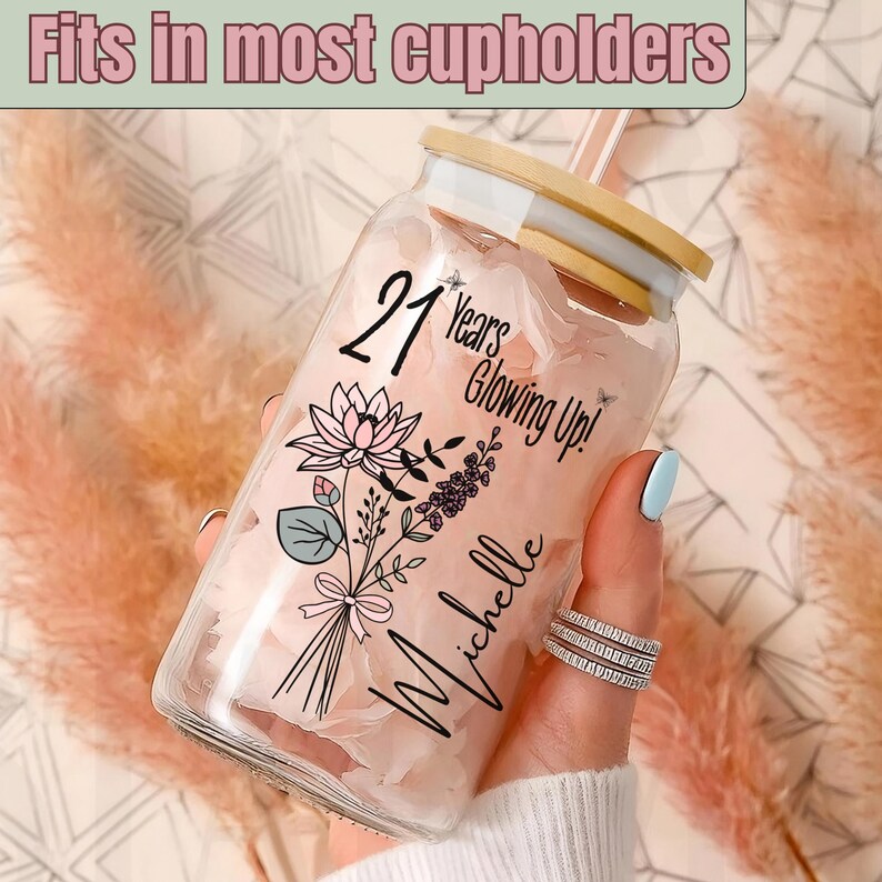 21 Years Old Gift Iced Coffee Cup 21st Birthday Glass Turning 21 Gift With Birthflower Glass Tumbler Twenty First Birthday Glass With Flower image 4