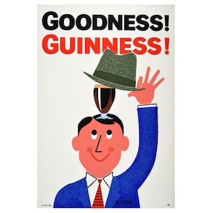May include: A vintage Guinness poster with a cartoon man holding a glass of Guinness with a hat on top. The poster reads "Goodness! Guinness!"