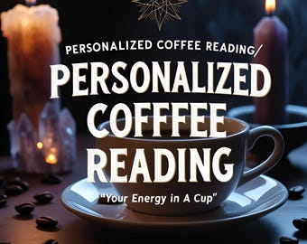Personalized Turkish Coffee Reading – Psychic Intuitive Reading – Love & Future Fal | Fast Delivery- Same Day