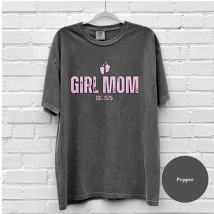 Custom Girl Mama Shirt Comfort Colors Tee, New Mama Shirt, Girl Mom Shirt, Mama est. year Shirt, Mom Est 2025 T-Shirt, New Mom