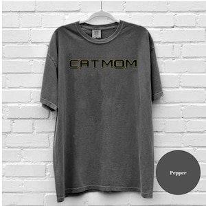 Cat Mom Shirt, Gift For Cat Mom, Cat Gift For Mothers Day, Cat Lover Shirt, New Cat Mom Shirt, Comfort Colors Tee, Cat Shirt, Cat Mama Shirt