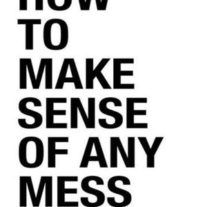 How To Make Sense of Any Mess: Information Architecture for Everybody by Abby Covert (high-definition digital copy) - INSTANT DOWNLOAD!!