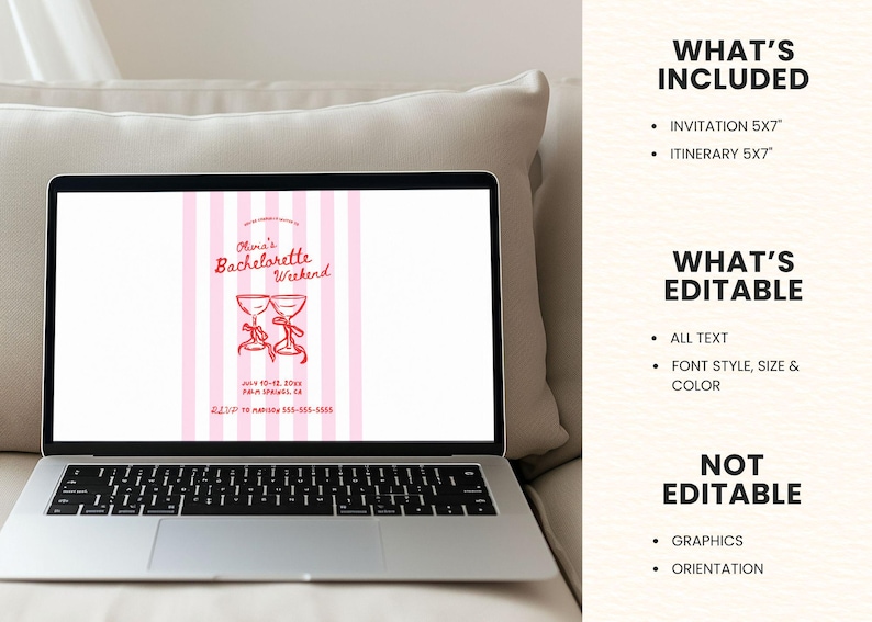May include: A laptop displays a pink and white striped invitation design for "Olivia's Bachelorette Weekend." The design includes two cocktail glasses and event details. The screen also shows what's included, editable, and not editable.