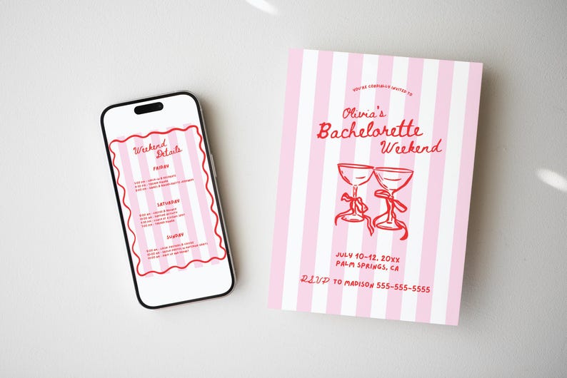 May include: A smartphone and a pink and white striped invitation for Olivia's Bachelorette Weekend. The invitation features red text and illustrations of champagne glasses. The phone displays the weekend details.