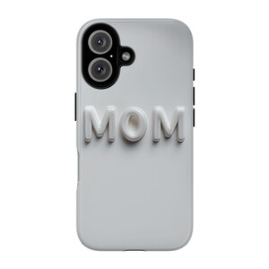Phone Case, 3D Mom Embossed All White Durable Cover, Gift for Mom, Personalized Accessory, Soft Touch Case for Mother's Day, Tough Cases,