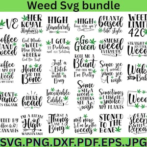 May include: A collection of black and green weed-themed SVG designs with various phrases and graphics, including text like "Love," "High Standards," and "Smoke Weed Everyday." The designs are suitable for crafting projects.