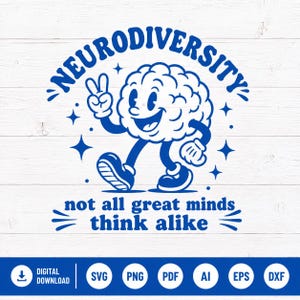 Puede incluir: Un diseño gráfico azul que presenta un personaje de cerebro de dibujos animados con cara, brazos y piernas, haciendo una señal de paz. El texto dice NEURODIVERSITY en la parte superior y not all great minds think alike abajo, con estrellas.