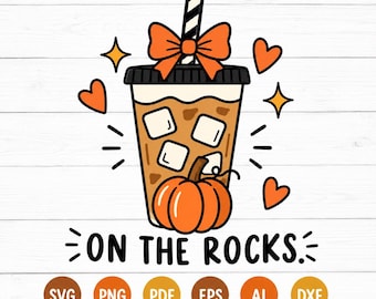 On The Rocks SVG, Fall Iced Coffee Svg, Pumpkin Coffee Svg, Cute Autumn Drink SVG, Coffee Lover Svg, Png Pdf AI Eps DxF