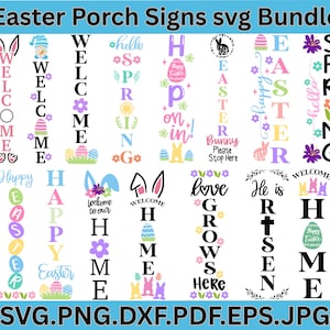 May include: A bundle of Easter porch sign designs with phrases such as "Welcome" and "Happy Easter." The signs feature Easter eggs, bunnies, and floral accents. The image includes file type information such as SVG, PNG, DXF, PDF, EPS, and JPG.