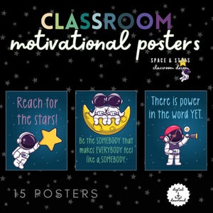 May include: A set of 15 classroom motivational posters with a space and stars theme. The posters feature illustrations of astronauts, stars, and moons against a dark blue background with text including Reach for the stars and There is power in the word YET.