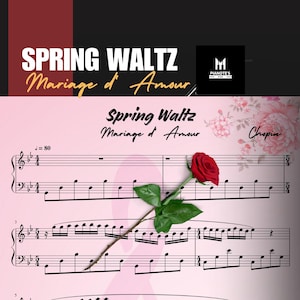 Spring Waltz - Mariage D&#39; Amour, Chopin,  Piano sheet music, custom sheet music