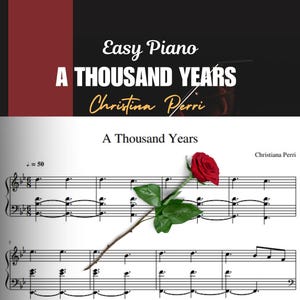 Puede incluir: Partitura de "A Thousand Years" de Christina Perri, con una rosa roja sobre las notas musicales. La parte superior de la imagen muestra "Easy Piano" y el título de la canción en letras blancas grandes.