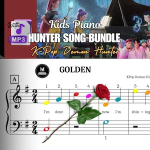 May include: A sheet music page with a red rose and the word "GOLDEN" at the top. The music notes are color-coded. The text "Kids Piano HUNTER SONG BUNDLE K-Pop Demon Hunter" is also visible.