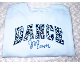 Custom Embroidered Dance Mom Sequin Applique Sweatshirt| Hoodie| T-shirt for Moms