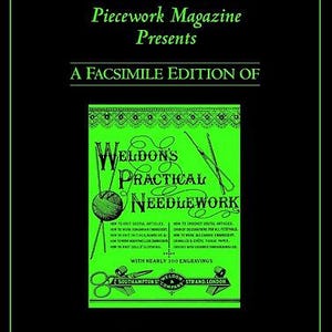 May include: A black and green cover of "Weldon's Practical Needlework" magazine, Volume 8. The cover features text and illustrations in green, including needles, yarn, and scissors. The magazine is presented by Piecework Magazine.