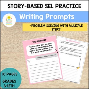 May include: Educational resource with writing prompts for story-based SEL practice. Includes pink and white pages with prompts like "The Torn Shirt" and "The Group Project." Features the text "10 Pages" and "Grades 3-12th."