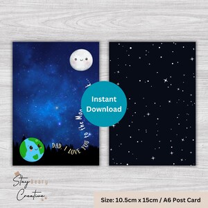 May include: A postcard with a night sky theme. The front shows a smiling moon and Earth, with the text "DAD, I LOVE YOU to the Moon". The back has a starry pattern. The size is 10.5cm x 15cm, an A6 postcard.