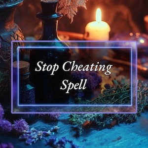 May include: A dark blue glass bottle with a cork stopper, surrounded by purple and green herbs, with a candle and a wooden surface. The text "Stop Cheating Spell" is written in white on a blue neon background.